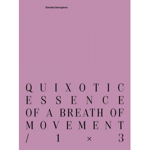 Maurice Funken - Quixotic essence of a breath of movement / 1×3