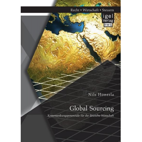 Nils Honerla - Global Sourcing: Kostensenkungspotenziale für die deutsche Wirtschaft