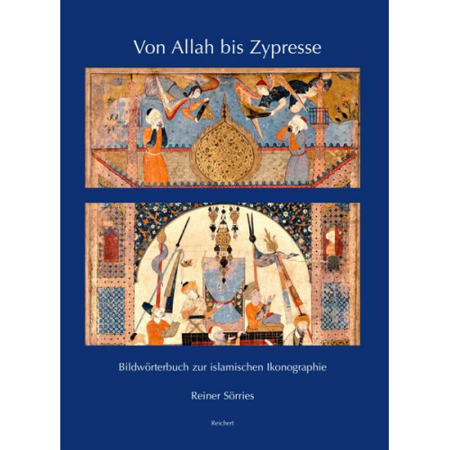 Reiner Sörries - Von Allah bis Zypresse