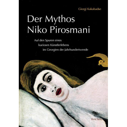 Giorgi Kakabadse - Der Mythos Niko Pirosmani