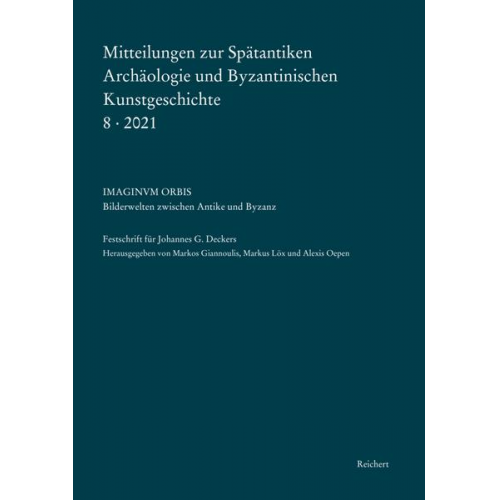 Mitteilungen zur Spätantiken Archäologie und Byzantinischen Kunstgeschichte 8-2021