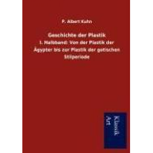 P. Albert Kuhn - Geschichte der Plastik