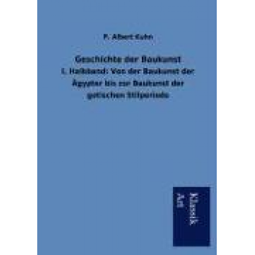 P. Albert Kuhn - Geschichte der Baukunst