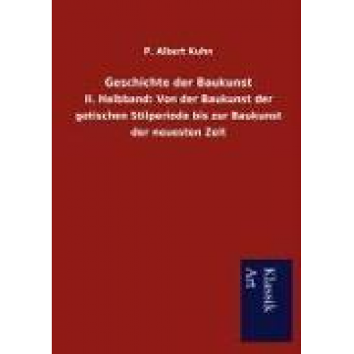 P. Albert Kuhn - Geschichte der Baukunst