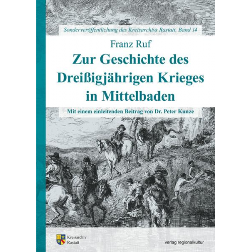 Franz Ruf - Zur Geschichte des Dreißigjährigen Krieges in Mittelbaden