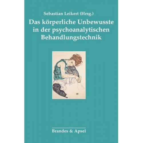 Das körperliche Unbewusste in der psychoanalytischen Behandlung