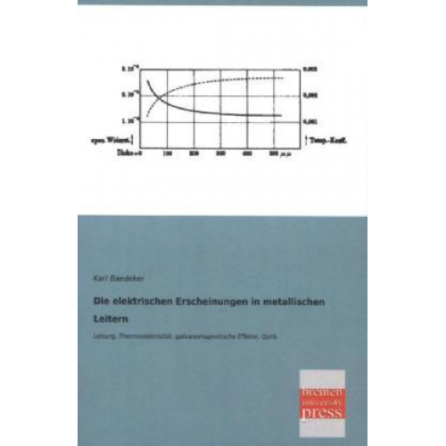 Baedeker Karl Baedeker - Die elektrischen Erscheinungen in metallischen Leitern