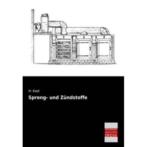 H. Kast - Spreng- und Zündstoffe