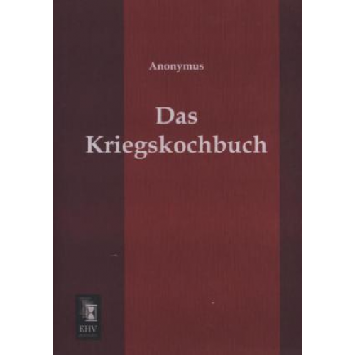 Anonymus - Das Kriegskochbuch