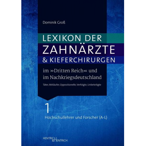 Dominik Gross - Lexikon der Zahnärzte und Kieferchirurgen im „Dritten Reich“ und im Nachkriegsdeutschland