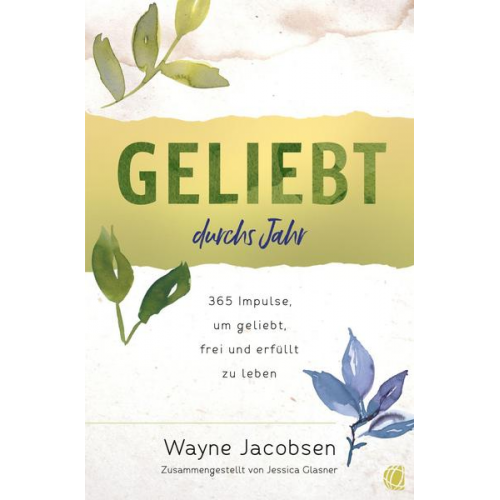 Wayne Jacobsen - Geliebt durchs Jahr