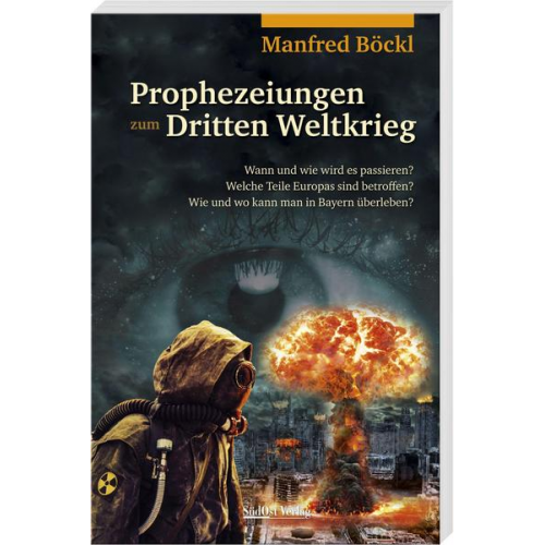 Manfred Böckl - Prophezeiungen zum Dritten Weltkrieg