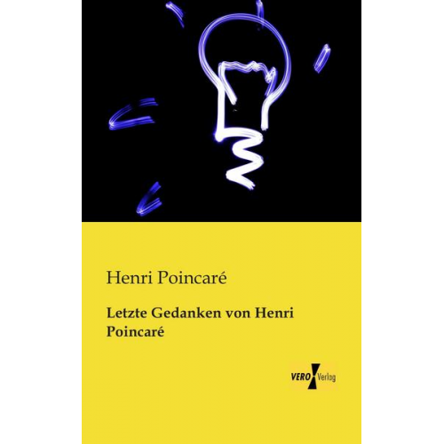 Henri Poincare - Letzte Gedanken von Henri Poincaré