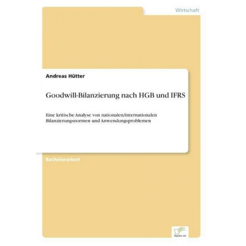 Andreas Hütter - Goodwill-Bilanzierung nach HGB und IFRS