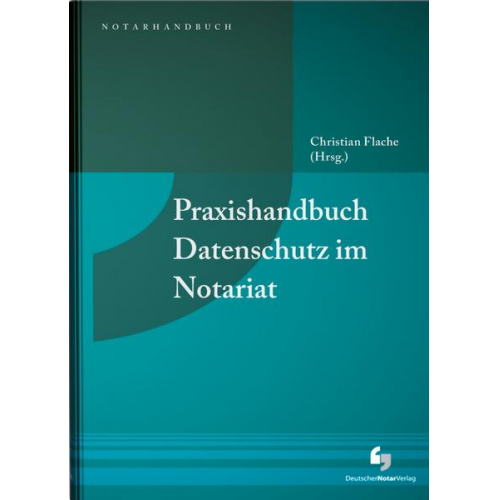 Christoph Sandkühler & Frank Tykwer & Andreas Salzmann & Ingo Drube - Praxishandbuch Datenschutz im Notariat