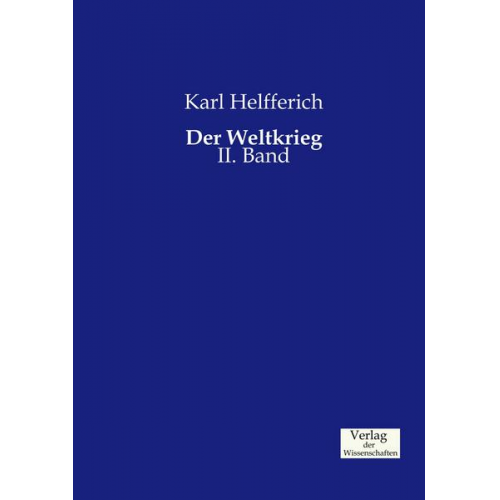 Karl Helfferich - Der Weltkrieg