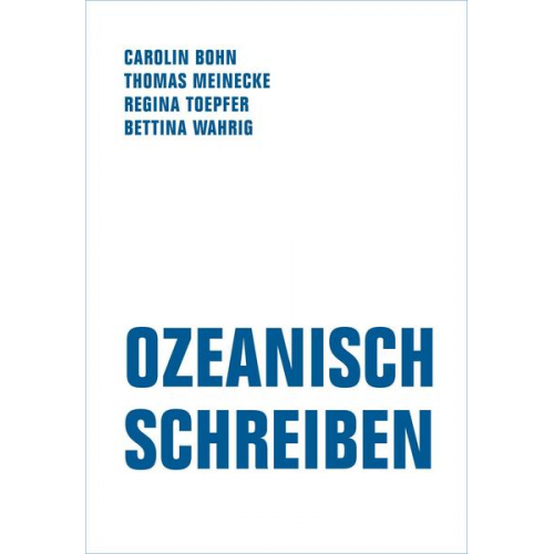 Carolin Bohn & Thomas Meinecke & Regina Toepfer & Bettina Wahrig - Ozeanisch Schreiben