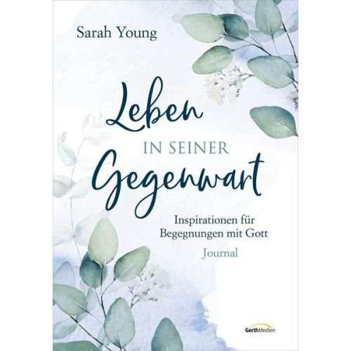 Sarah Young - Leben in seiner Gegenwart