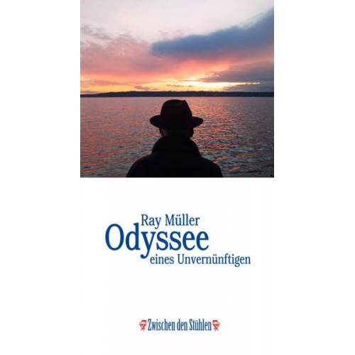 Ray Müller - Odyssee eines Unvernünftigen