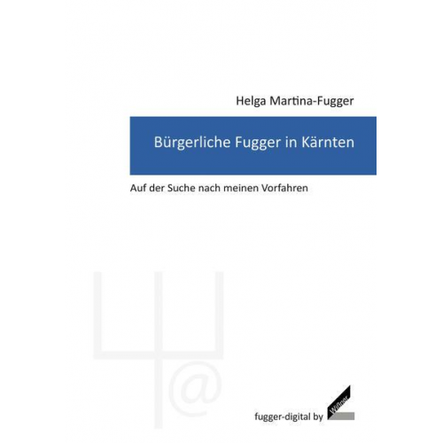 Helga Martina-Fugger - Bürgerliche Fugger in Kärnten