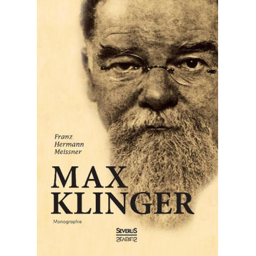 Franz Hermann Meissner & Björn Bedey - Max Klinger. Monographie