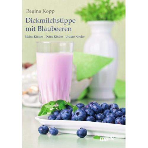 Regina Kopp - Dickmilchstippe mit Blaubeeren