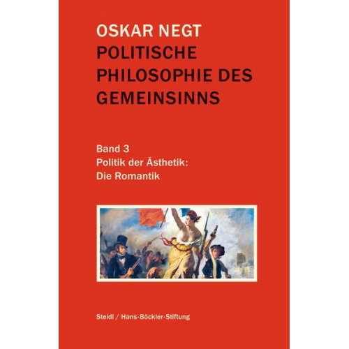 Oskar Negt - Politische Philosophie des Gemeinsinns Band 3