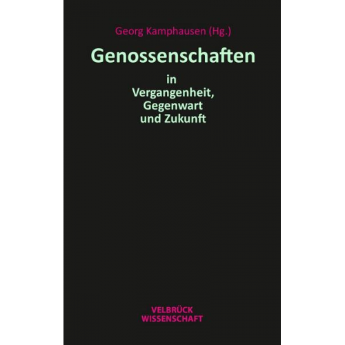 Genossenschaften in Vergangenheit, Gegenwart und Zukunft