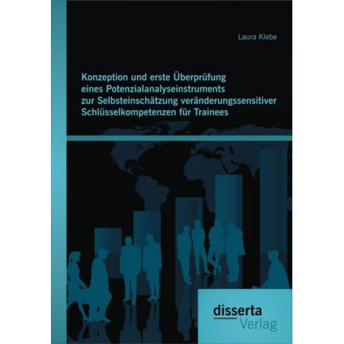 Laura Klebe - Konzeption und erste Überprüfung eines Potenzialanalyseinstruments zur Selbsteinschätzung veränderungssensitiver Schlüsselkompetenzen für Trainees