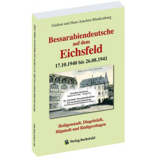 Gudrun Blankenburg & Hans-Joachim Blankenburg - Bessarabiendeutsche auf dem Eichsfeld 17.10.1940 bis 26.08.1941