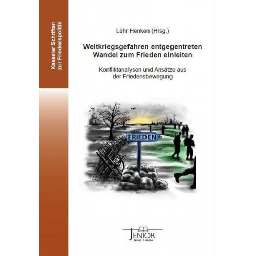 Weltkriegsgefahren entgegentreten, Wandel zum Frieden einleiten