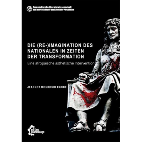 Jeannot Moukouri Ekobe - Die (Re-)Imagination des Nationalen in Zeiten der Transformation