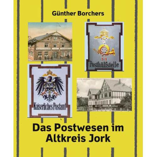 Günther Borchers - Das Postwesen im Altkreis Jork