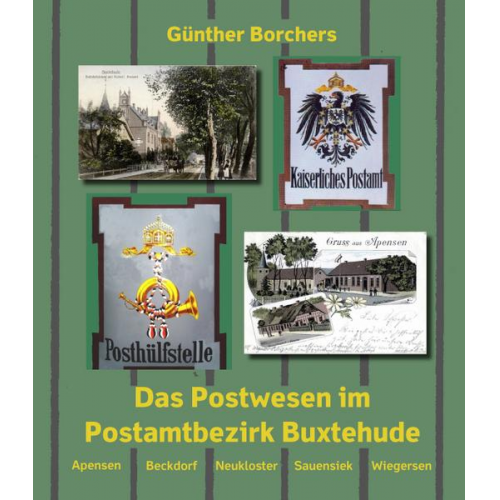 Günther Borchers - Das Postwesen im Postamtbezirk Buxtehude