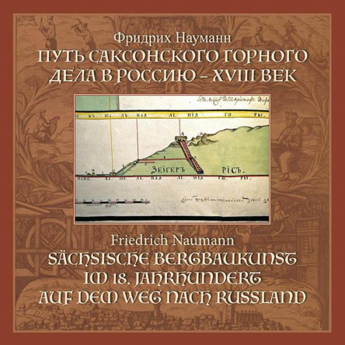 Naumann Friedrich - Sächsische Bergbaukunst im 18. Jahrhundert auf dem Weg nach Russland