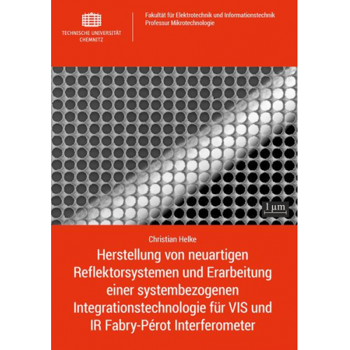 Christian Helke - Herstellung von neuartigen Reflektorsystemen und Erarbeitung einer systembezogenen Integrationstechnologie für VIS und IR Fabry-Pérot Interferometer