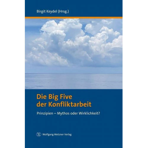 Birgit Keydel - Die Big Five der Konfliktarbeit