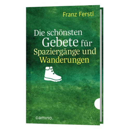 Franz Ferstl - Die schönsten Gebete für Spaziergänge und Wanderungen