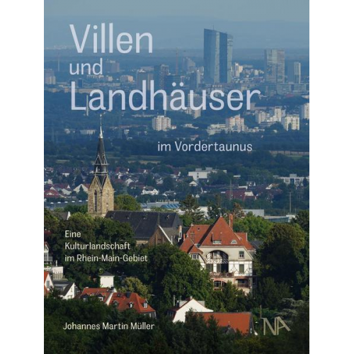 Johannes Martin Müller - Villen und Landhäuser im Vordertaunus