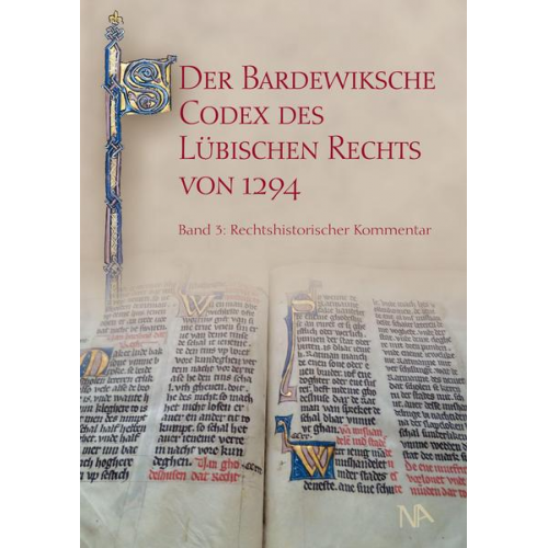 Albrecht Cordes - Der Bardewiksche Codex des Lübischen Rechts von 1294