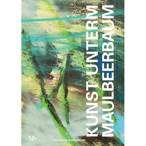 Richard Auernheimer - Kunst unterm Maulbeerbaum