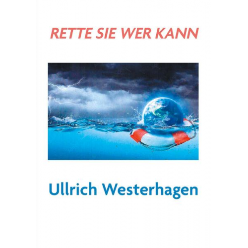 Ullrich Westerhagen - Rette Sie wer kann