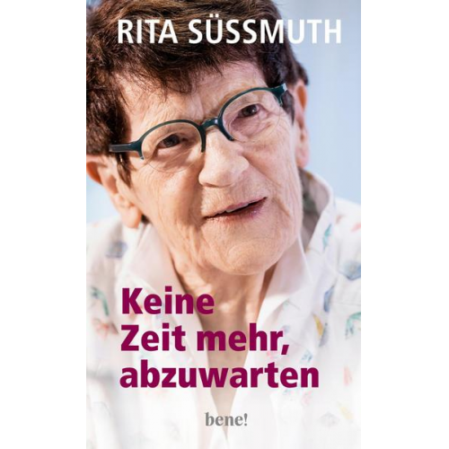 Rita Süssmuth - Keine Zeit mehr, abzuwarten