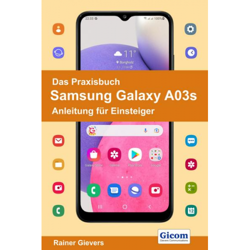 Rainer Gievers - Das Praxisbuch Samsung Galaxy A03s - Anleitung für Einsteiger