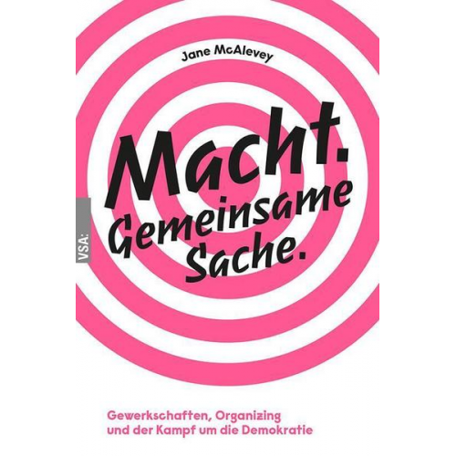 Jane McAlevey - Macht. Gemeinsame Sache.