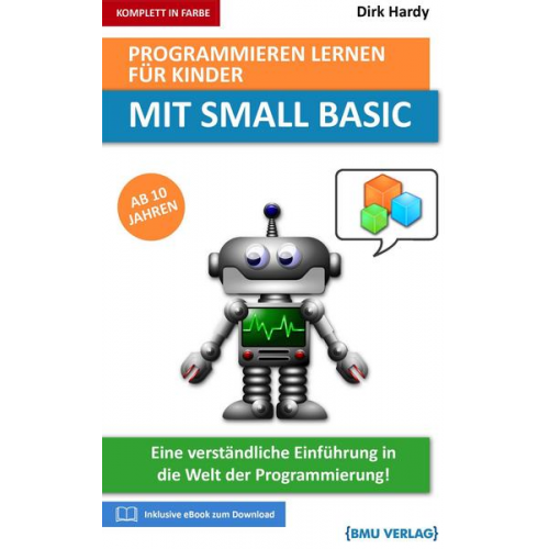 Dirk Hardy - Programmieren lernen für Kinder mit Small Basic