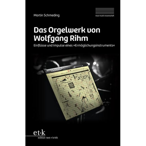 Martin Schmeding - Das Orgelwerk von Wolfgang Rihm