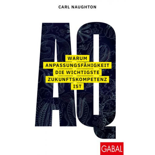 Carl Naughton - AQ: Warum Anpassungsfähigkeit die wichtigste Zukunftskompetenz ist