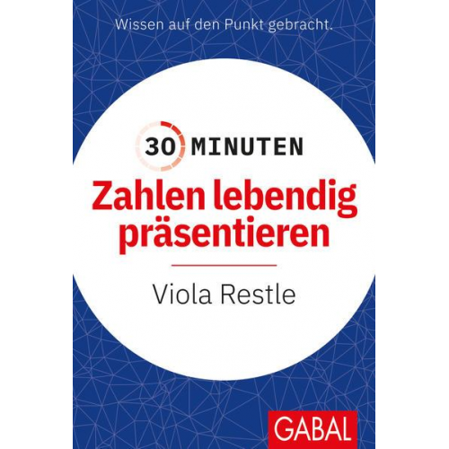 Viola Restle - 30 Minuten Zahlen lebendig präsentieren