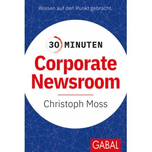 Christoph Moss - 30 Minuten Corporate Newsroom